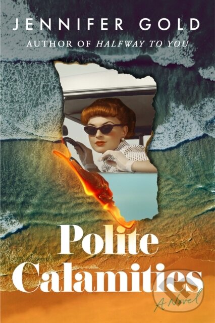 Levně Polite Calamities (A Novel) - Jennifer Gold - kniha z kategorie Spoločenská beletria