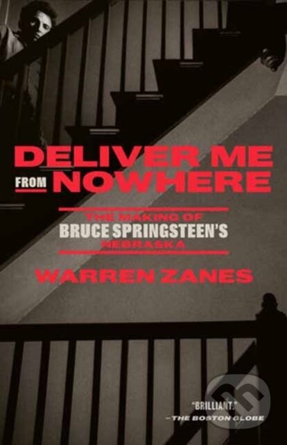 Levně Deliver Me from Nowhere (The Making of Bruce Springsteen's Nebraska) - kniha z kategorie Hudba