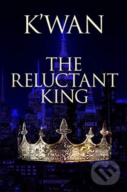 Levně The Reluctant King - K'wan - kniha z kategorie Beletria