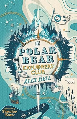 Levně The Polar Bear Explorers' Club - Alex Bell, Tomislav Tomic (ilustrácie) - kniha z kategorie Beletria