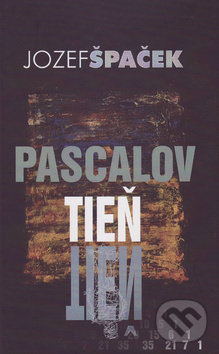 Levně Pascalov tieň - Jozef Špaček - kniha z kategorie Beletria