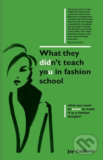 Levně What They Didnt Teach You in Fashion School - Jay Calderin - kniha z kategorie Móda