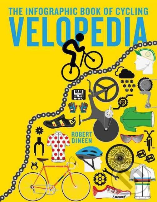 Levně Velopedia (The infographic book of cycling) - Robert Dineen - kniha z kategorie Individuálne športy