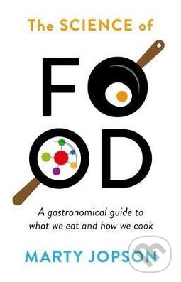 Levně The Science of Food (An Exploration of What We Eat and How We Cook) - kniha z kategorie Kuchárky