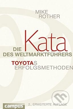 Levně Die Kata des Weltmarktführers (Toyotas Erfolgsmethoden) - kniha z kategorie Ekonómia