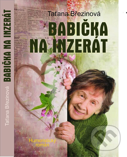 Levně Babička na inzerát - Taťana Březinová - kniha z kategorie Dráma a divadelné hry