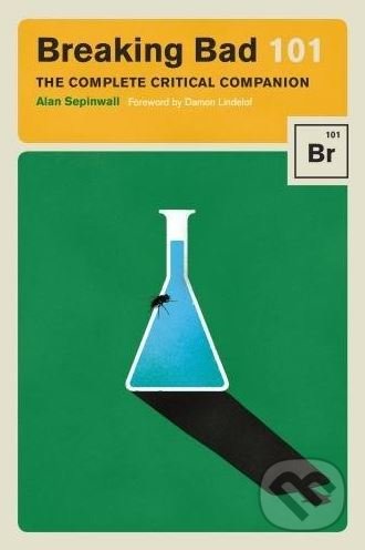 Levně Breaking Bad 101 (The Complete Critical Companion) - kniha z kategorie Beletria