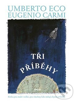 Tři příběhy - Umberto Eco, Argo, 2017