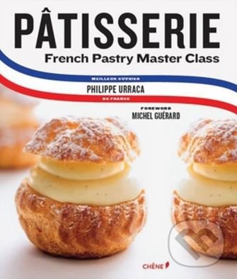 Levně Pâtisserie (A Step-by-Step Guide to Creating Exquisite French Pastry) - kniha z kategorie Národná kuchyňa