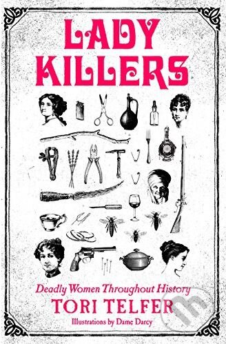 Kniha: Lady Killers (Tori Telfer). HarperCollins, 2017