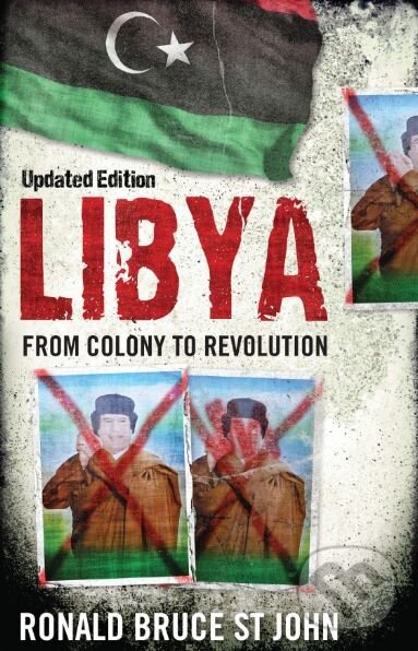 Levně Libya (From Colony to Revolution) - Ronald Bruce St John - kniha z kategorie História