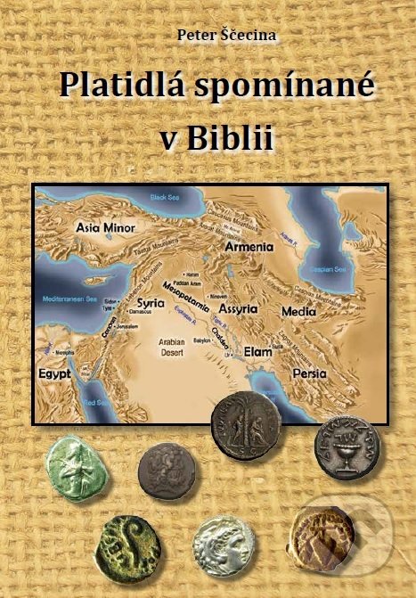 Levně Platidlá spomínané v Biblii - Peter Ščecina - kniha z kategorie Knihy o Biblii