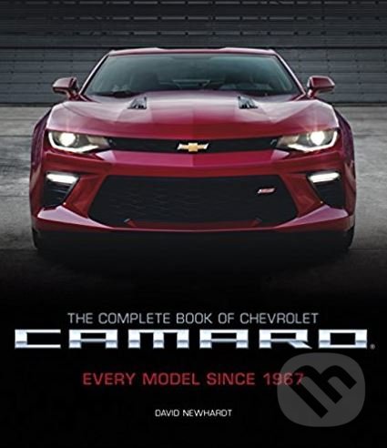 Levně The Complete Book of Chevrolet Camaro (Every Model Since 1967) - kniha z kategorie Automobily a doprava