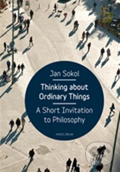 Levně Thinking About Ordinary Things (A Short Invitation to Philosophy) - kniha z kategorie Filozofia
