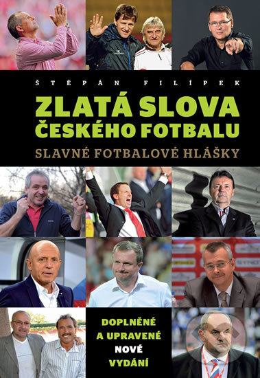 Levně Zlatá slova českého fotbalu (Slavné fotbalové hlášky) - kniha z kategorie Kolektívne športy