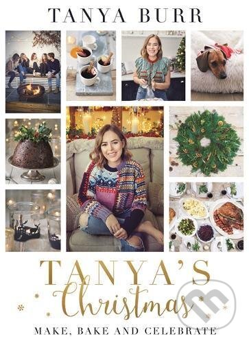Levně Tanya's Christmas (Make, Bake and Celebrate) - Tanya Burr - kniha z kategorie Kuchárky
