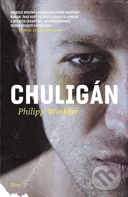 E-kniha: Chuligán (Philipp Winkler). Host, 2017