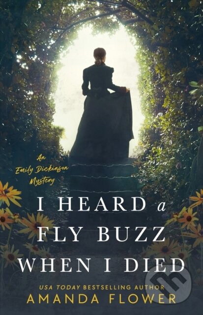 Kniha: I Heard a Fly Buzz When I Died (Amanda Flower). , 2023