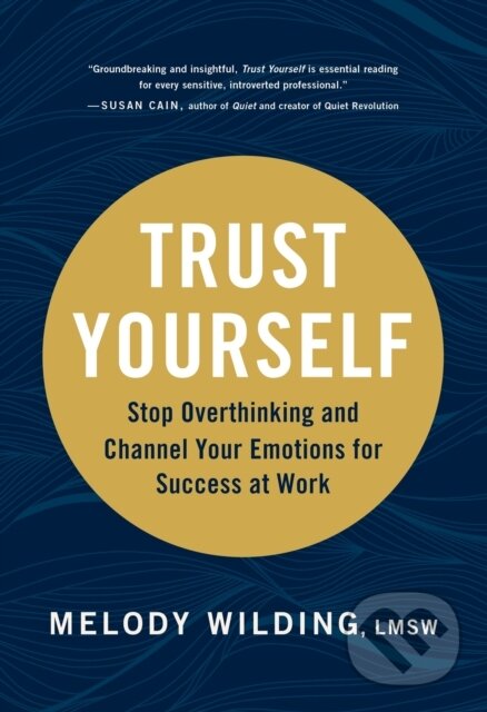 Levně Trust Yourself - Melody Wilding LMSW - kniha z kategorie Zdravie a životný štýl