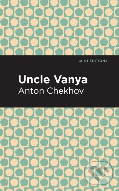Kniha: Uncle Vanya (Anton Chekhov). , 2021