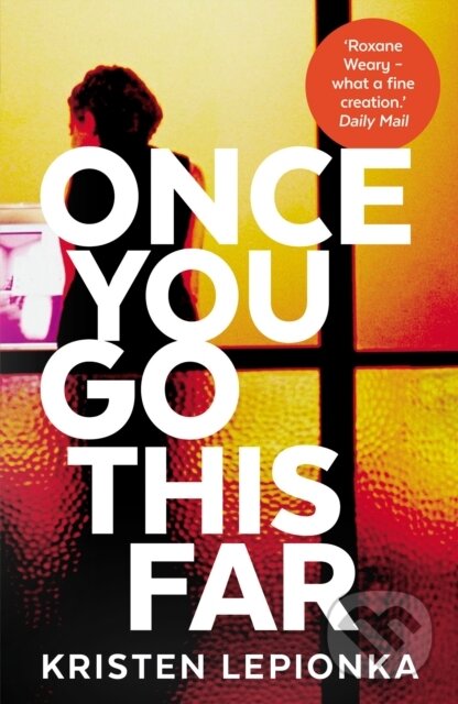 Levně Once You Go This Far - Kristen Lepionka - kniha z kategorie Beletria