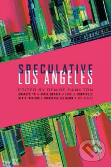 Levně Speculative Los Angeles - Denise Hamilton - kniha z kategorie Životopisy, reportáže a myšlienky