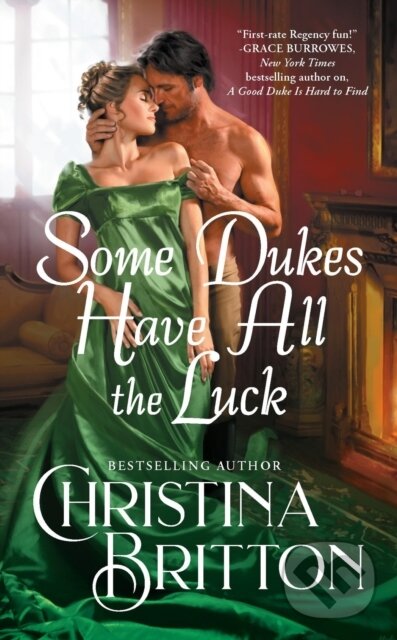 Levně Some Dukes Have All the Luck - Christina Britton - kniha z kategorie Spoločenská beletria