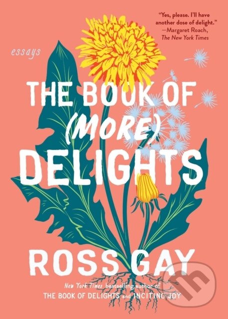 Levně The Book of (More) Delights (Essays) - Ross Gay - kniha z kategorie Eseje, úvahy a glosy