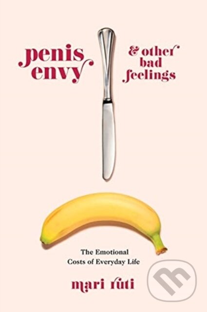 Kniha Penis Envy and Other Bad Feelings
