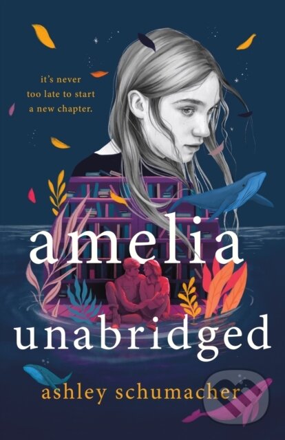 Levně Amelia Unabridged (A Novel) - Ashley Schumacher - kniha z kategorie Naučné knihy