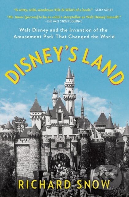 Levně Disney's Land (Walt Disney and the Invention of the Amusement Park That Changed the World) - kniha z kategorie Mapy a cestovanie
