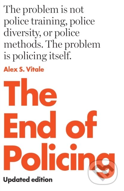 Levně The End of Policing - Alex S. Vitale - kniha z kategorie Sociológia