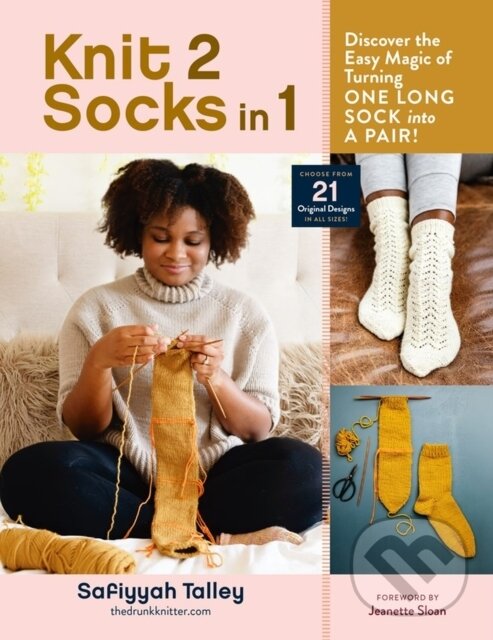 Levně Knit 2 Socks in 1 (Discover the Easy Magic of Turning One Long Sock into a Pair! Choose from 21 Original Designs, in All Sizes) - kniha z kategorie…