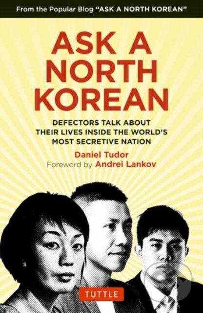 Levně Ask A North Korean (Defectors Talk About Their Lives Inside the World's Most Secretive Nation) - kniha z kategorie Politológia a politika