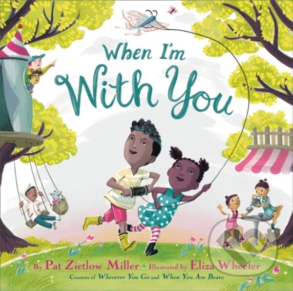 Kniha: When I'm With You (Pat Zietlow Miller)