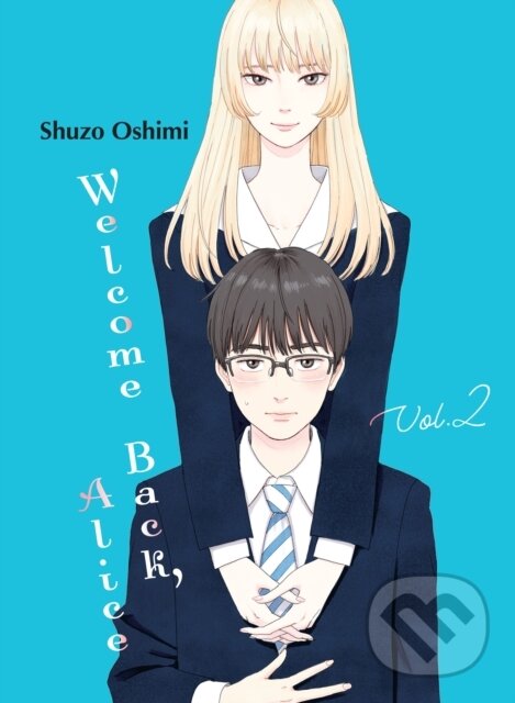 Levně Welcome Back, Alice 2 - Shuzo Oshimi - kniha z kategorie Komiksy