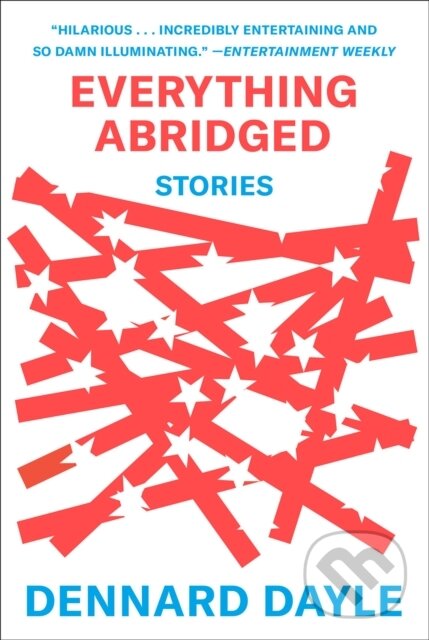 Levně Everything Abridged (Stories) - Dennard Dayle - kniha z kategorie Spoločenská beletria