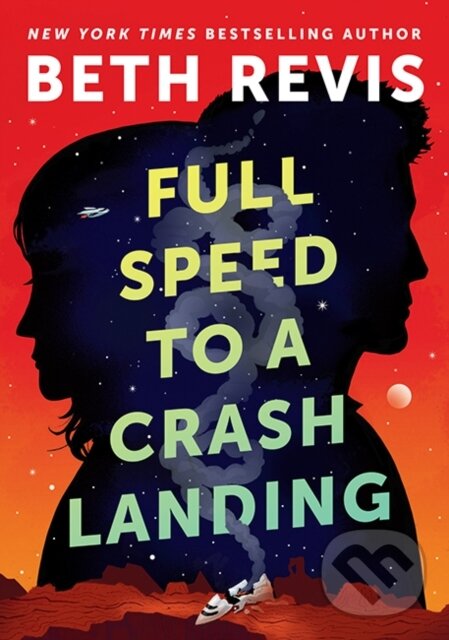Levně Full Speed to a Crash Landing - Beth Revis - kniha z kategorie Sci-fi