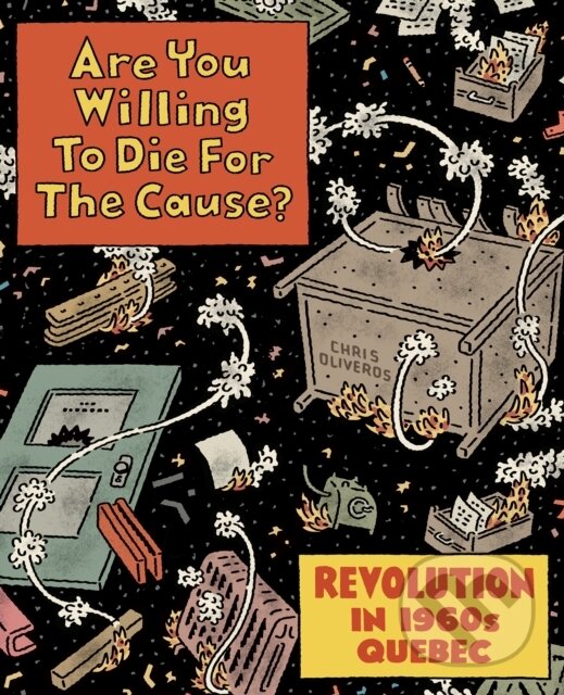 Levně Are You Willing to Die for the Cause - Chris Oliveros - kniha z kategorie Komiksy