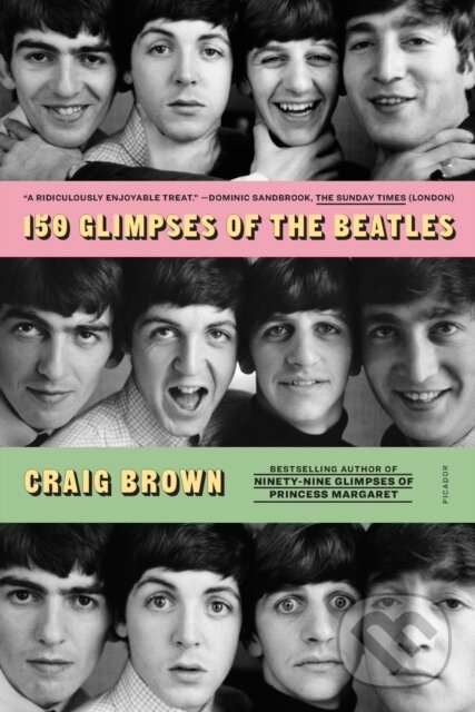 Levně 150 Glimpses of the Beatles - Craig Brown - kniha z kategorie Autobiografie