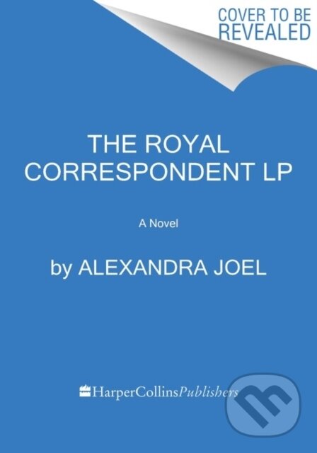 Kniha: The Royal Correspondent (Alexandra Joel). , 2021