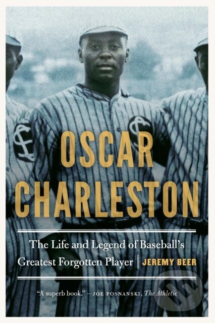 Levně Oscar Charleston (The Life and Legend of Baseball's Greatest Forgotten Player) - kniha z kategorie Životopisy, reportáže a myšlienky