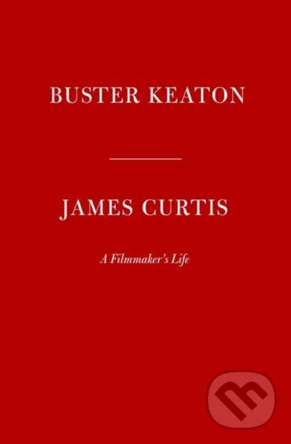 Levně Buster Keaton - James Curtis - kniha z kategorie Životopisy, reportáže a myšlienky