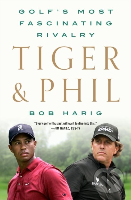 Levně Tiger & Phil (Golf's Most Fascinating Rivalry) - Bob Harig - kniha z kategorie Kolektívne športy
