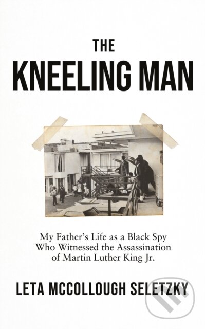 Kniha: The Kneeling Man (Leta McCollough Seletzky). , 2023