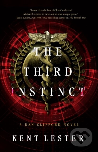 Levně The Third Instinct (A Dan Clifford Novel) - Kent Lester - kniha z kategorie Thrillery