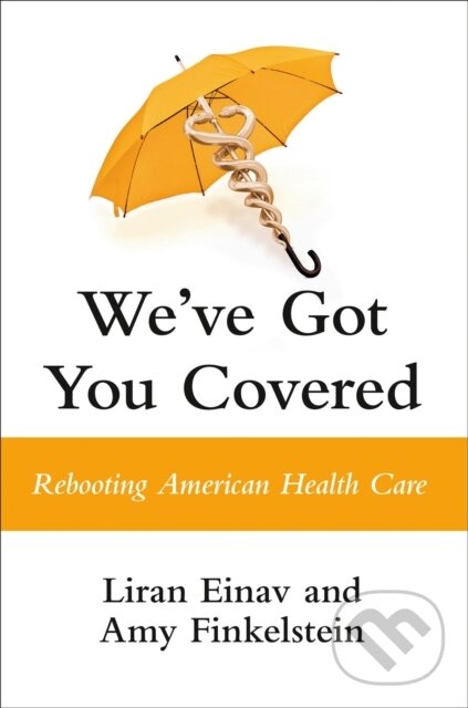 Levně We've Got You Covered (Rebooting American Health Care) - kniha z kategorie Zdravie a životný štýl