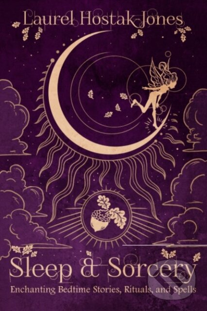 Kniha: Sleep & Sorcery (Laurel Hostak-Jones). , 2024