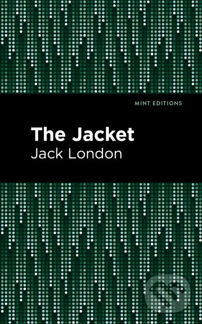 Kniha: The Jacket (Jack London). , 2021