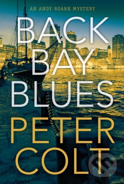 Levně Back Bay Blues - Peter Colt - kniha z kategorie Beletria